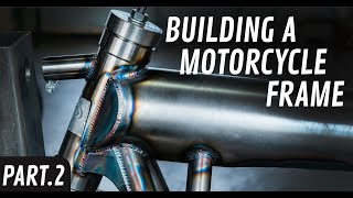 Building a motorcycle frame  Part 2 [upl. by Flann]