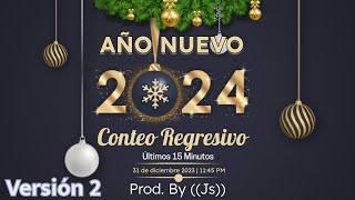 Conteo Regresivo Version II General  Fin de Año 2023  Año Nuevo 2024  Últimos 15 min [upl. by Toscano470]