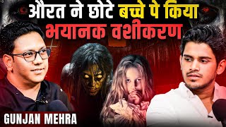 Chotey Bachhe pe Hua Bhayanak Vashikaran😱ft Gunjan Mehra  Realtalk Clips [upl. by Pride90]