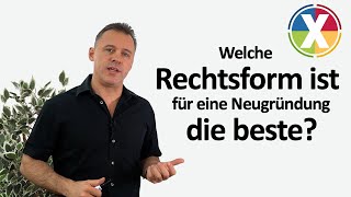 Welche Rechtsform ist für eine Neugründung die beste [upl. by Odracer982]