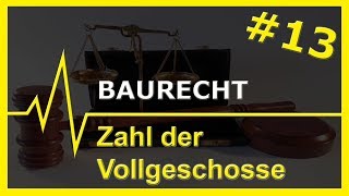 13 Baurecht  Zahl der Vollgeschosse [upl. by Gusba]