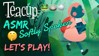 ASMR softly spoken Lets Play Teacup [upl. by Laurel]