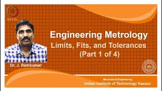 noc18me62 Lec 05LimitsFitsand Tolerance Part 1 of 4 [upl. by Stafford]