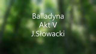 Balladyna Akt V  JSłowacki audiobook [upl. by Nedda478]