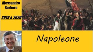 Napoleone raccontato in tre atti  di Alessandro Barbero 20192020 [upl. by Akierdna]