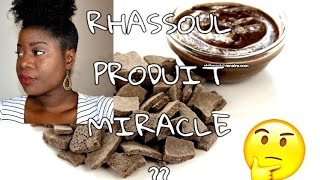 REVUE  LE RHASSOUL PRODUIT MIRACLE   Cheveux crépus [upl. by Yxel]