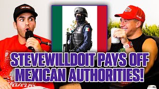 SteveWillDoit Pays off Mexican Authorities amp Flees the Country [upl. by Asle845]