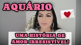 ♒ AQUÁRIO 💌 UMA HISTÓRIA DE AMOR IRRESISTÍVEL ✨ [upl. by Nomelihp84]