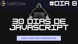 2629 Function Composition  30 dias de JavaScript no Leetcode 08 [upl. by Shae209]