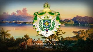 Empire of Brazil 1822–1889 National Anthem quotHino da Independênciaquot 1822 [upl. by Nala]