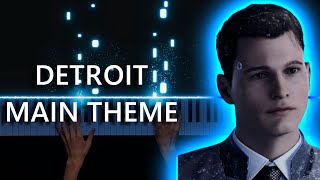 Detroit Become Human  Main Theme Piano Version [upl. by Horgan]