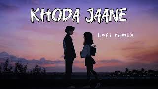 Khoda Jaane  Jokhoni porecha nojor  Sollwed and reverb  Lofi mix  খোদা যানে  Lx Lofi music [upl. by Etnaihc188]