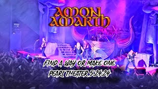 Amon Amarth Find a Way or Make One Pearl Theater 52424 [upl. by Esteban2]