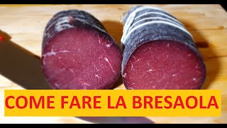 COME FARE LA BRESAOLA [upl. by Earley]