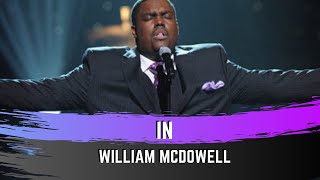 In  William McDowell [upl. by Anelec371]