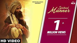 Spiritual Manner Full Song Kanwar Grewal  Ishtar Punjabi [upl. by Ivens795]