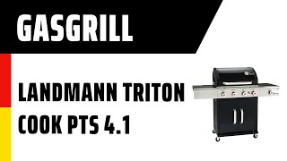 Gasgrill Land­mann Triton cooK PTS 41  Deutsch [upl. by Hanafee]