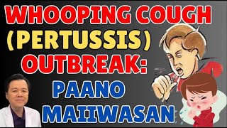 Whooping Cough Pertussis Outbreak Paano Maiiwasan Tips By Doc Willie Ong [upl. by Langston861]