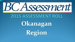 Okanagan 2015 Assessment Roll [upl. by Hirsh]