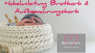 DIY Häkel Anleitungen für Brotkorb amp Aufbewahrungskorb Maschenherz [upl. by Haida958]