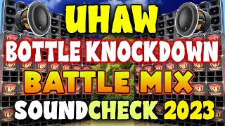 UHAW  BOTTLE KNOCKDOWN BATTLE MIX 🔥 HIGH QUALITY SOUNDCHECK 2023 💥 BATTLEMIX SOUNDTEST [upl. by Eelirak]