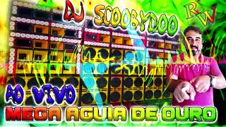 CD AO VIVO MEGA ÁGUIA DE OURO IRMANDADE DJ SCOOBY DOO [upl. by Nyleimaj]