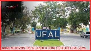 Concurso UFAL 2024  bons motivos para fazer  análise rápida do edital [upl. by Boot]