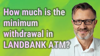 How much is the minimum withdrawal in LANDBANK ATM [upl. by Nileuqcaj]