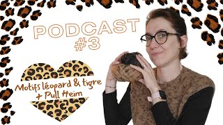 Podcast 3 tricot  le léopard cest la vie [upl. by Saxela]