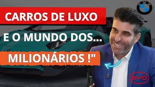 VEJA TUDO SOBRE CARROS DE LUXO E O MUNDO DOS MILIONARIOS [upl. by Essile402]