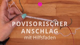 Teil 2 Provisorischer Maschenansschlag mit Hilfsfaden [upl. by Asillim]