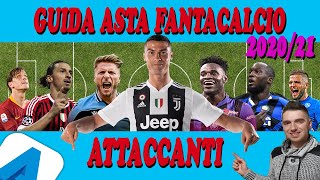 ATTACCANTI FANTACALCIO 202021 ⚽ Guida Asta Fantacalcio 202021⚽ Consigli Fantacalcio 2021 [upl. by Zillah306]