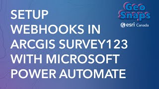 Setup Webhooks in ArcGIS Survey123 using Microsoft Power Automate [upl. by Addis]