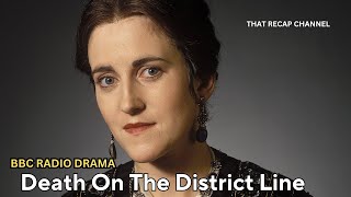 Death on the District Line by Michael Butt  BBC RADIO DRAMA [upl. by Nrehtak]