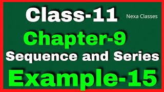 Example15 Chapter 9 Class 11 Math  Example15 Class11 Ch9 NCERT Math  Chapter 9 Example15 Class11 [upl. by Gerardo]