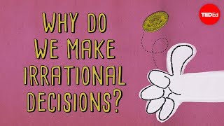 The psychology behind irrational decisions  Sara Garofalo [upl. by Samp]