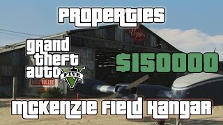 GTA V  Properties  McKenzie Field Hangar 150000 [upl. by Etteve500]