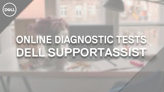 Dell Diagnostics Online  Dell SupportAssist Official Dell Tech Support [upl. by Ilil]