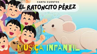 El Ratoncito Pérez  canciones infantiles  música didáctica  song for kids in spanish  animales [upl. by Hterrag]