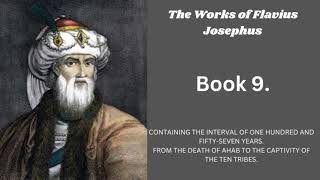 The Works of Flavius Josephus Book 9 [upl. by Eitirahc]