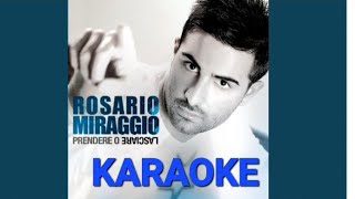 Rosario Miraggio Prendere o Lasciare KARAOKE [upl. by Aletse487]