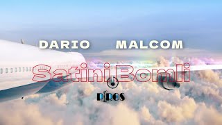 Dario Malcom  Satini Bomli [upl. by Leyes]