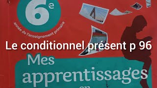 le conditionnel présent des verbes usuels des 1er et 2e g mesapprentissagesenfrançaisce6p96 [upl. by Hephzipah]