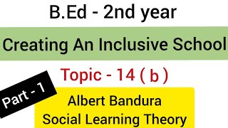 Part  14b  1 Albert Bandura Social Learning Theory [upl. by Nytnerb]