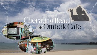 Cherating Beach 🏝  Ombok Cafe 🌊 environment price range atmosphere etc [upl. by Fosdick]