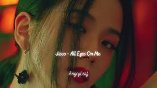 Jisoo  All Eyes On Me slowed  reverb [upl. by Seema]