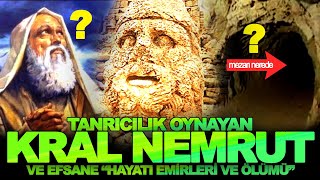 KRAL NEMRUT VE SIRLARI  NASIL ÖLDÜ  MEZARI NEREDE  O ASLINDA KİM [upl. by Fornof]