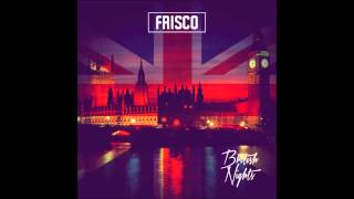 Frisco  Are You feat Chip [upl. by Fitalludba900]