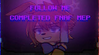 REUPLOAD Follow Me  FNaF MEP  COMPLETED [upl. by Llenna879]