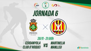 CERDANYOLA CH  MARTINELIA MANLLEU 6ª Jornada OKLigaIberdrola [upl. by Aissak547]